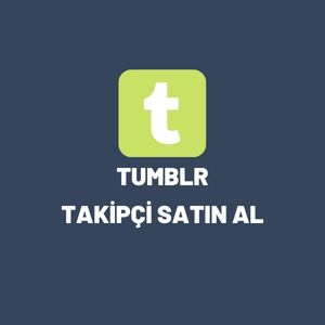 Tumblr Takipçi Satın Al